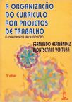 A Organização do Currículo Por Projetos de Trabalho
