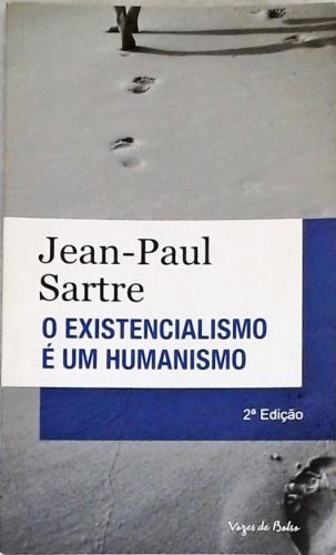 O Existencialismo É Um Humanismo
