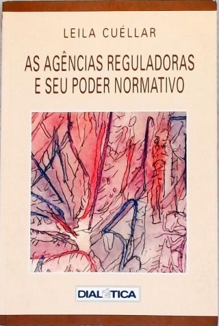 As Agências Reguladoras E Seu Poder Normativo