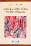 As Agências Reguladoras E Seu Poder Normativo