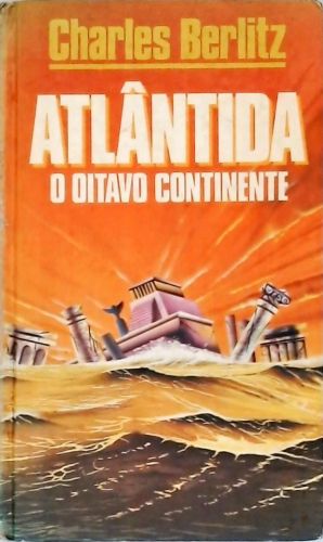 Atlântida, o Oitavo Continente
