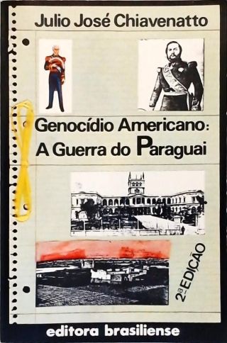 Genocídio Americano: A Guerra Do Paraguai