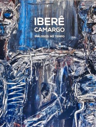 Iberê Camargo - Diálogos No Tempo