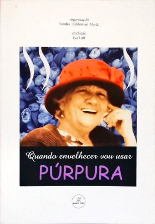 Quando Envelhecer Vou Usar Púrpura