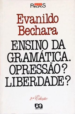 Ensino Da Gramática. Opressão? Liberdade?