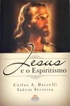 Jesus E O Espiritismo