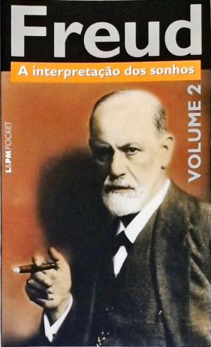 A Interpretação Dos Sonhos - Vol. 2
