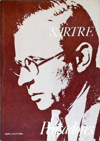 Os Pensadores: Sartre