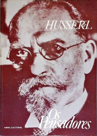 Os Pensadores: Husserl