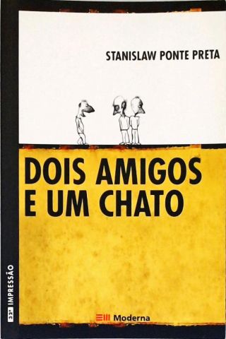 Dois Amigos E Um Chato