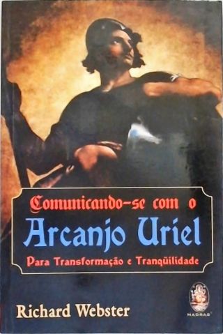 Comunicando-se Com O Arcanjo Uriel