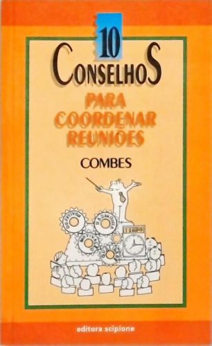 Conselhos Para Coordenar Reuniões