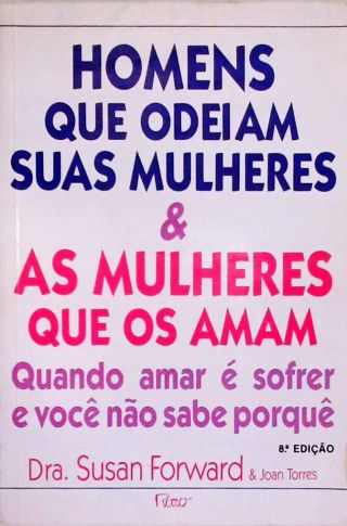 Homens Que Odeiam Suas Mulheres & as Mulheres Que os Amam