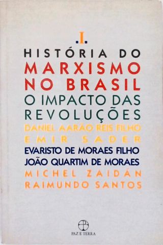 História do Marxismo no Brasil - Vol. 1