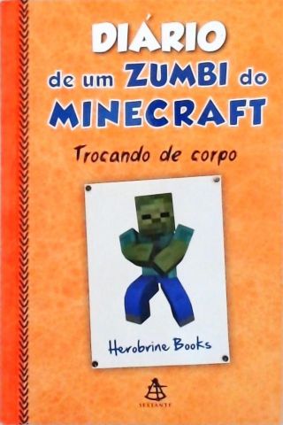 Diário De Um Zumbi Do Minecraft: Trocando De Corpo