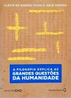 A Filosofia Explica As Grandes Questões Da Humanidade