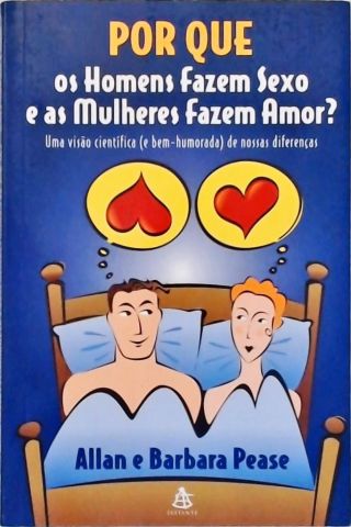Por que os homens fazem sexo e as mulheres fazem amor?