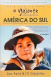 Guia Criativo Para O Viajante Independente Na América Do Sul