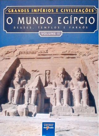 Grandes Impérios E Civilizações: O Mundo Egípcio - Vol 2