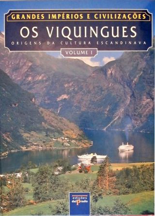 Os Viquingues: Origens da Cultura Escandinava - Vol. 1