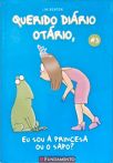 Querido Diário Otário, Eu Sou A Princesa Ou O Sapo?