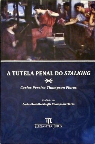 A Tutela Penal do Stalking