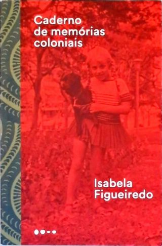 Caderno de Memórias Coloniais