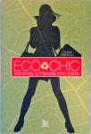 Eco Chic: Salvando O Planeta Com Estilo