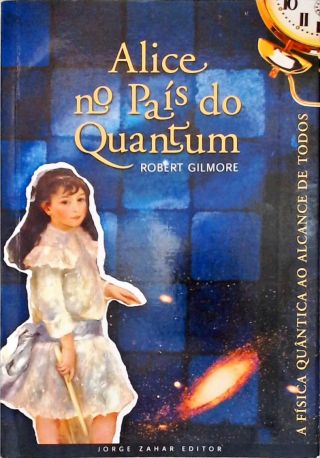 Alice No País Do Quantum
