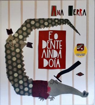 E O Dente Ainda Doía