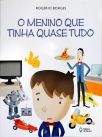 O menino que tinha quase tudo