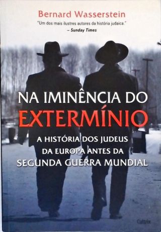 Na Iminência do Extermínio