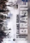 Brasil, Construtor de Ruínas