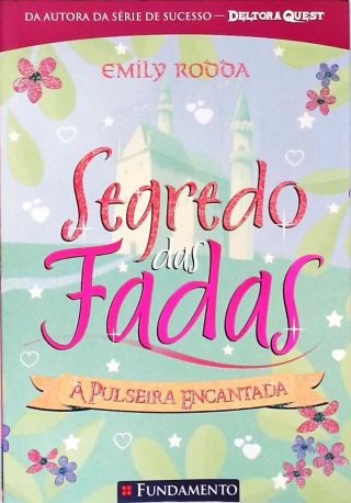 Segredo Das Fadas: A Pulseira Encantada