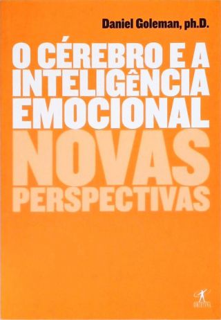 O Cérebro E A Inteligência Emocional