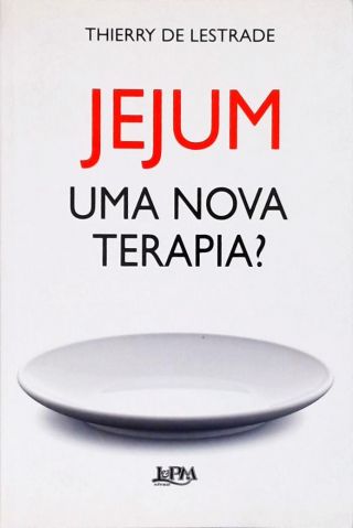 Jejum: Uma Nova Terapia?