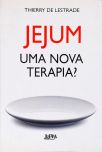 Jejum: Uma Nova Terapia?