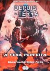 Depois Da Terra: A Fera Perfeita