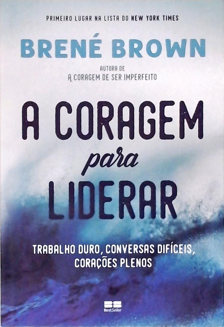 A Coragem Para Liderar