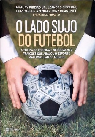O Lado Sujo Do Futebol