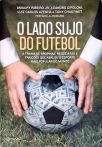 O Lado Sujo Do Futebol
