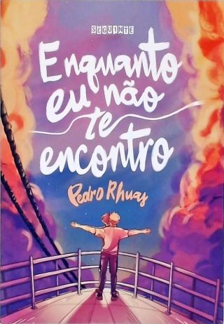 Enquanto Eu Não Te Encontro