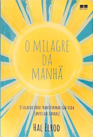 O Milagre Da Manhã