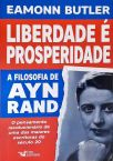 Liberdade É Prosperidade: A Filosofia De Ayn Rand