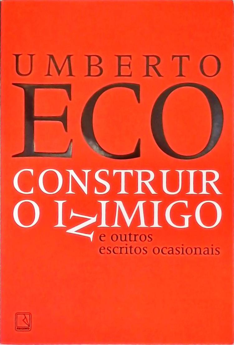 Construir o inimigo e outros escritos ocasionais