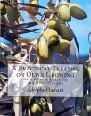 A Practical Treatise on Olive Growing