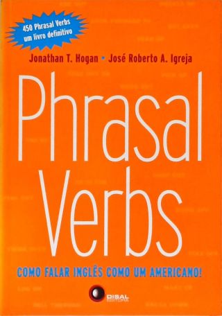 Phrasal Verbs: Como Falar Inglês Como Um Americano!
