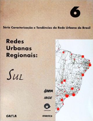 Redes Urbanas Regionais: Sul