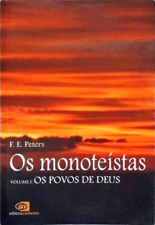 Os Monoteístas - Vol. 1