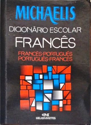 Michaelis Dicionário Escolar Francês